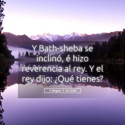 Picture 05 - 1 Reyes 1:16 RVA - Y Bath-sheba se inclinó, é hizo reverencia al - Bible Verse Picture
