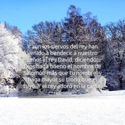 Picture 05 - 1 Reyes 1:47 RVA - Y aun los siervos del rey han venido á bendecir - Bible Verse Picture