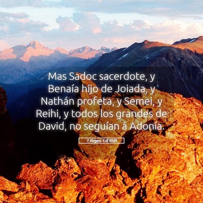 Picture 05 - 1 Reyes 1:8 RVA - Mas Sadoc sacerdote, y Benaía hijo de Joiada, y - Bible Verse Picture