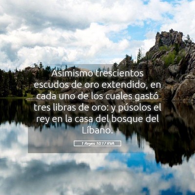 Picture 05 - 1 Reyes 10:17 RVA - Asimismo trescientos escudos de oro extendido, en - Bible Verse Picture