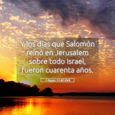 Picture 05 - 1 Reyes 11:42 RVA - Y los días que Salomón reinó en Jerusalem - Bible Verse Picture