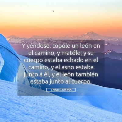 Picture 05 - 1 Reyes 13:24 RVA - Y yéndose, topóle un león en el camino, y - Bible Verse Picture