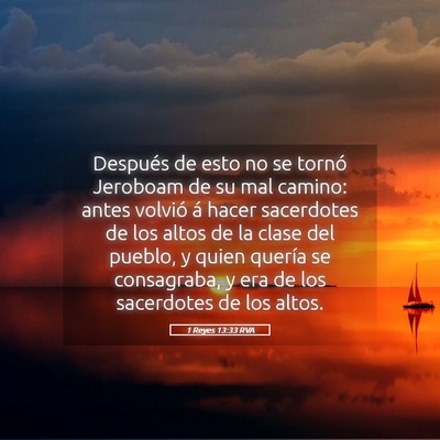 Picture 05 - 1 Reyes 13:33 RVA - Después de esto no se tornó Jeroboam de su mal - Bible Verse Picture