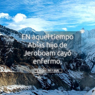 Picture 05 - 1 Reyes 14:1 RVA - EN aquel tiempo Abías hijo de Jeroboam cayó - Bible Verse Picture