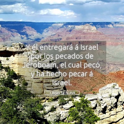 Picture 05 - 1 Reyes 14:16 RVA - Y él entregará á Israel por los pecados de - Bible Verse Picture
