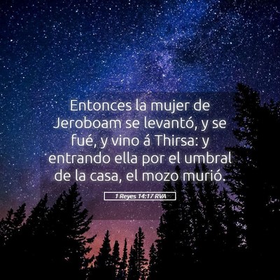 Picture 05 - 1 Reyes 14:17 RVA - Entonces la mujer de Jeroboam se levantó, y se - Bible Verse Picture