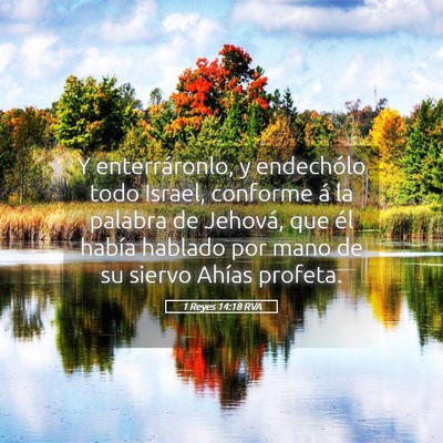 Picture 05 - 1 Reyes 14:18 RVA - Y enterráronlo, y endechólo todo Israel, - Bible Verse Picture