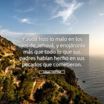 Picture 05 - 1 Reyes 14:22 RVA - Y Judá hizo lo malo en los ojos de Jehová, y - Bible Verse Picture