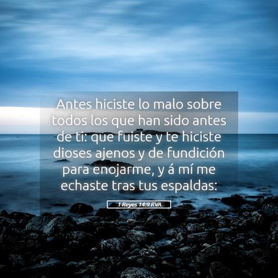 Picture 05 - 1 Reyes 14:9 RVA - Antes hiciste lo malo sobre todos los que han - Bible Verse Picture