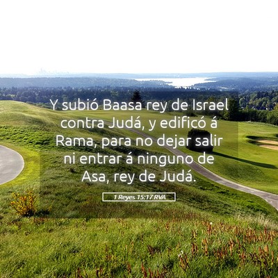 Picture 05 - 1 Reyes 15:17 RVA - Y subió Baasa rey de Israel contra Judá, y - Bible Verse Picture