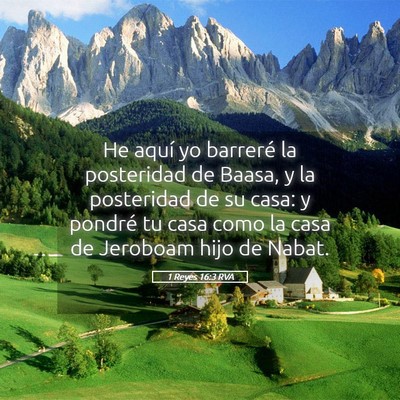 Picture 05 - 1 Reyes 16:3 RVA - He aquí yo barreré la posteridad de Baasa, y la - Bible Verse Picture