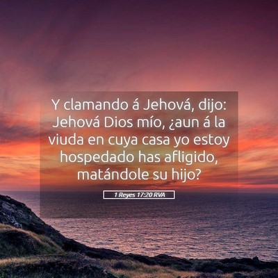 Picture 05 - 1 Reyes 17:20 RVA - Y clamando á Jehová, dijo: Jehová Dios mío, - Bible Verse Picture