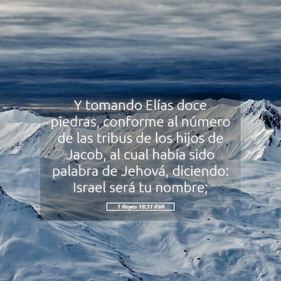 Picture 05 - 1 Reyes 18:31 RVA - Y tomando Elías doce piedras, conforme al - Bible Verse Picture