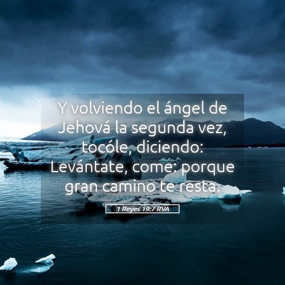 Picture 05 - 1 Reyes 19:7 RVA - Y volviendo el ángel de Jehová la segunda vez, - Bible Verse Picture