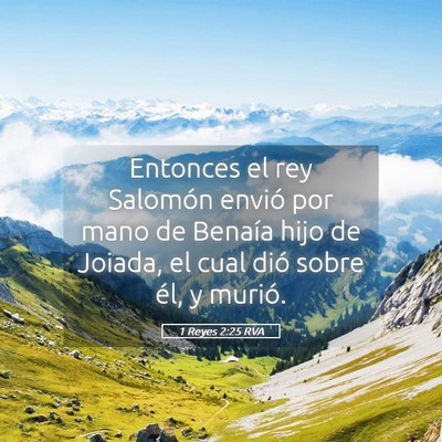 Picture 05 - 1 Reyes 2:25 RVA - Entonces el rey Salomón envió por mano de - Bible Verse Picture