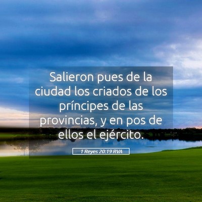 Picture 05 - 1 Reyes 20:19 RVA - Salieron pues de la ciudad los criados de los - Bible Verse Picture