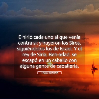 Picture 05 - 1 Reyes 20:20 RVA - E hirió cada uno al que venía contra sí: y - Bible Verse Picture