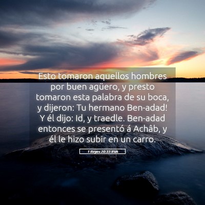 Picture 05 - 1 Reyes 20:33 RVA - Esto tomaron aquellos hombres por buen agüero, y - Bible Verse Picture