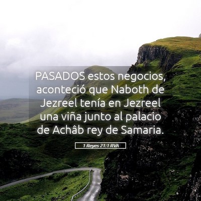 Picture 05 - 1 Reyes 21:1 RVA - PASADOS estos negocios, aconteció que Naboth de - Bible Verse Picture