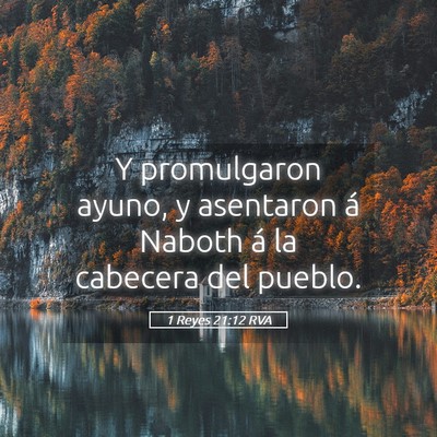 Picture 05 - 1 Reyes 21:12 RVA - Y promulgaron ayuno, y asentaron á Naboth á la - Bible Verse Picture