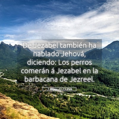 Picture 05 - 1 Reyes 21:23 RVA - De Jezabel también ha hablado Jehová, diciendo: - Bible Verse Picture