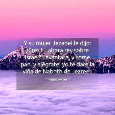 Picture 05 - 1 Reyes 21:7 RVA - Y su mujer Jezabel le dijo: ¿Eres tú ahora rey - Bible Verse Picture