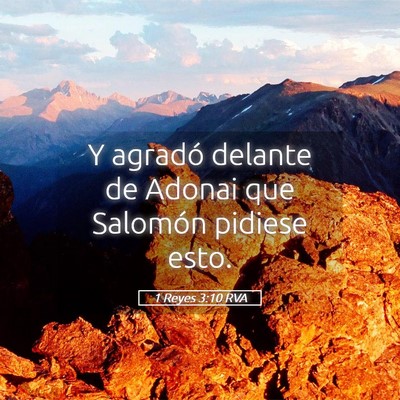 Picture 05 - 1 Reyes 3:10 RVA - Y agradó delante de Adonai que Salomón pidiese - Bible Verse Picture