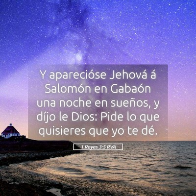 Picture 05 - 1 Reyes 3:5 RVA - Y aparecióse Jehová á Salomón en Gabaón una - Bible Verse Picture