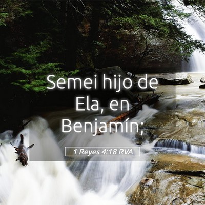 Picture 05 - 1 Reyes 4:18 RVA - Semei hijo de Ela, en - Bible Verse Picture