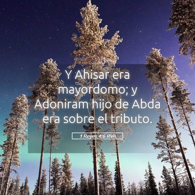 Picture 05 - 1 Reyes 4:6 RVA - Y Ahisar era mayordomo; y Adoniram hijo de Abda - Bible Verse Picture