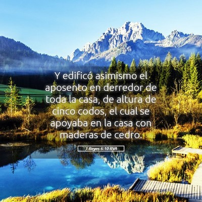 Picture 05 - 1 Reyes 6:10 RVA - Y edificó asimismo el aposento en derredor de - Bible Verse Picture