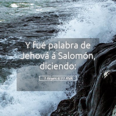 Picture 05 - 1 Reyes 6:11 RVA - Y fué palabra de Jehová á Salomón, - Bible Verse Picture