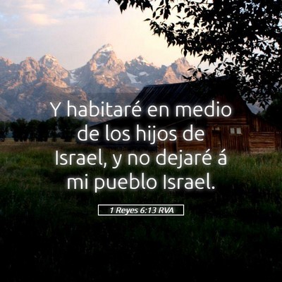 Picture 05 - 1 Reyes 6:13 RVA - Y habitaré en medio de los hijos de Israel, y no - Bible Verse Picture