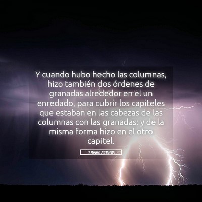 Picture 05 - 1 Reyes 7:18 RVA - Y cuando hubo hecho las columnas, hizo también - Bible Verse Picture