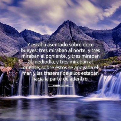Picture 05 - 1 Reyes 7:25 RVA - Y estaba asentado sobre doce bueyes: tres miraban - Bible Verse Picture