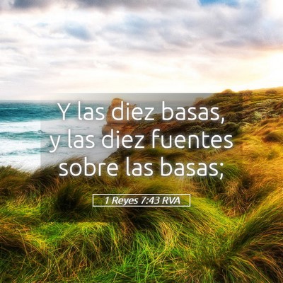 Picture 05 - 1 Reyes 7:43 RVA - Y las diez basas, y las diez fuentes sobre las - Bible Verse Picture
