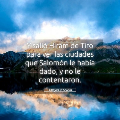 Picture 05 - 1 Reyes 9:12 RVA - Y salió Hiram de Tiro para ver las ciudades que - Bible Verse Picture