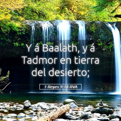 Picture 05 - 1 Reyes 9:18 RVA - Y á Baalath, y á Tadmor en tierra del - Bible Verse Picture