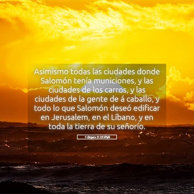 Picture 05 - 1 Reyes 9:19 RVA - Asimismo todas las ciudades donde Salomón tenía - Bible Verse Picture