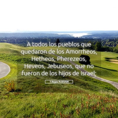 Picture 05 - 1 Reyes 9:20 RVA - A todos los pueblos que quedaron de los - Bible Verse Picture