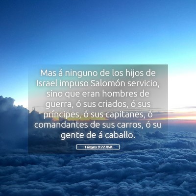 Picture 05 - 1 Reyes 9:22 RVA - Mas á ninguno de los hijos de Israel impuso - Bible Verse Picture