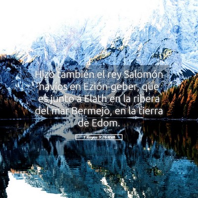 Picture 05 - 1 Reyes 9:26 RVA - Hizo también el rey Salomón navíos en - Bible Verse Picture