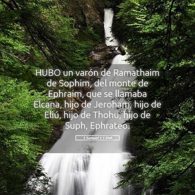 Picture 05 - 1 Samuel 1:1 RVA - HUBO un varón de Ramathaim de Sophim, del monte - Bible Verse Picture