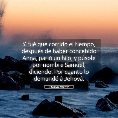Picture 05 - 1 Samuel 1:20 RVA - Y fué que corrido el tiempo, después de haber - Bible Verse Picture