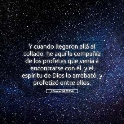 Picture 05 - 1 Samuel 10:10 RVA - Y cuando llegaron allá al collado, he aquí la - Bible Verse Picture