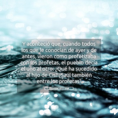 Picture 05 - 1 Samuel 10:11 RVA - Y aconteció que, cuando todos los que le - Bible Verse Picture