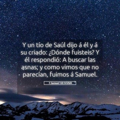 Picture 05 - 1 Samuel 10:14 RVA - Y un tío de Saúl dijo á él y á su criado: - Bible Verse Picture