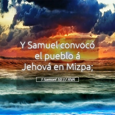 Picture 05 - 1 Samuel 10:17 RVA - Y Samuel convocó el pueblo á Jehová en - Bible Verse Picture