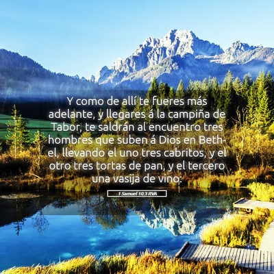 Picture 05 - 1 Samuel 10:3 RVA - Y como de allí te fueres más adelante, y - Bible Verse Picture