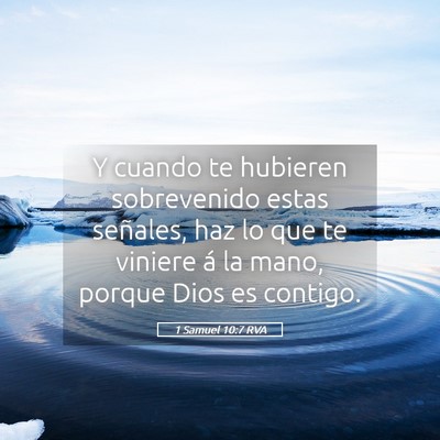Picture 05 - 1 Samuel 10:7 RVA - Y cuando te hubieren sobrevenido estas señales, - Bible Verse Picture